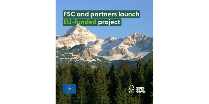 FSC Launches €6.7 Million EU LIFE Project to Advance Circularity in Forest-Based Value Chains